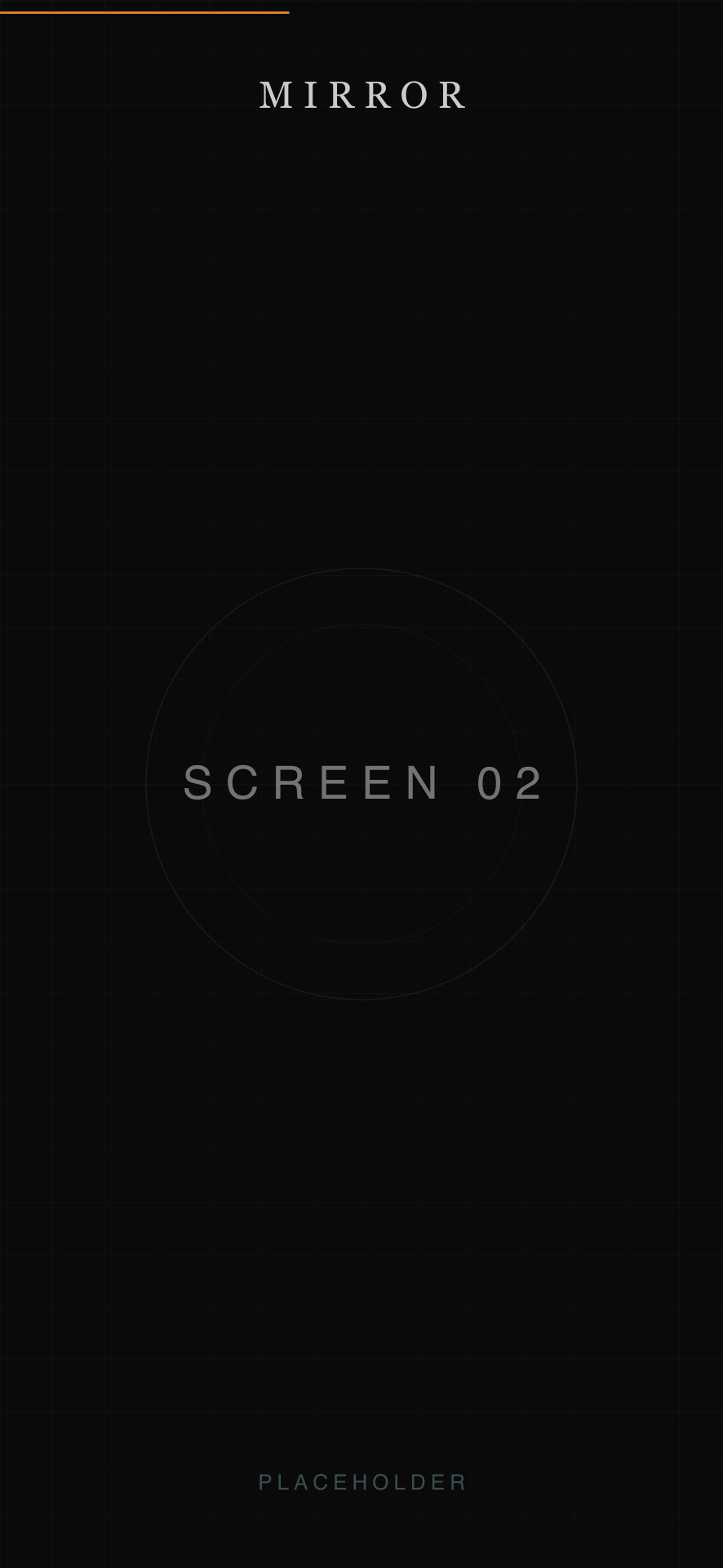 MIRROR app screen 2 placeholder