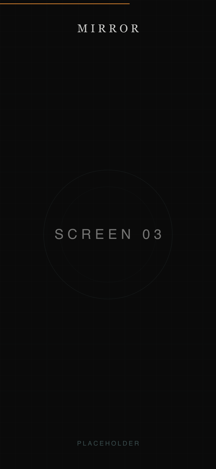 MIRROR app screen 3 placeholder