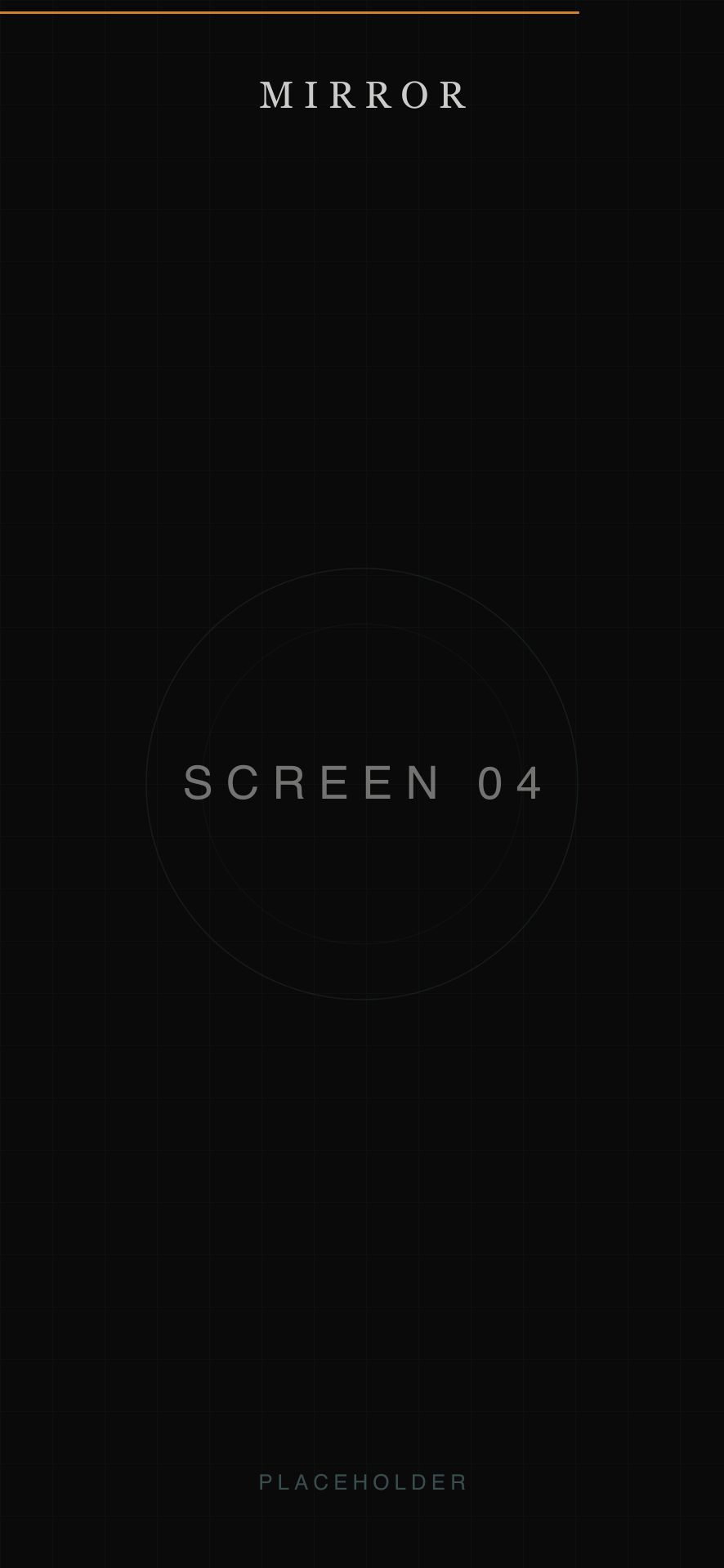 MIRROR app screen 4 placeholder