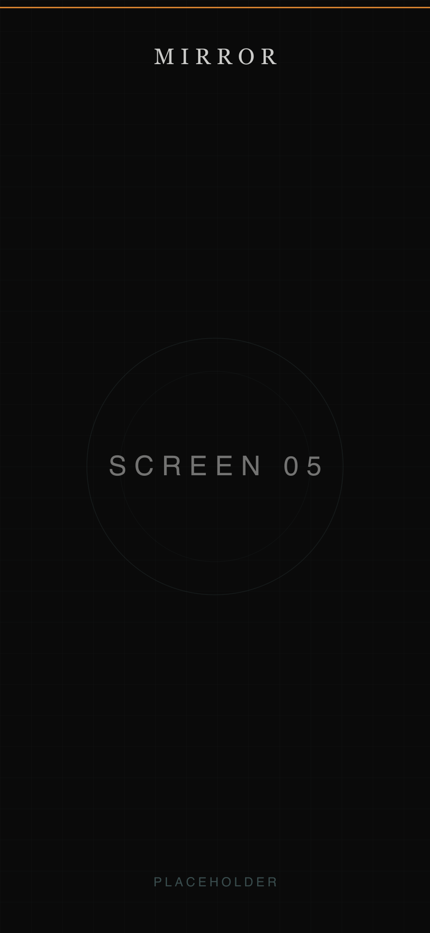 MIRROR app screen 5 placeholder